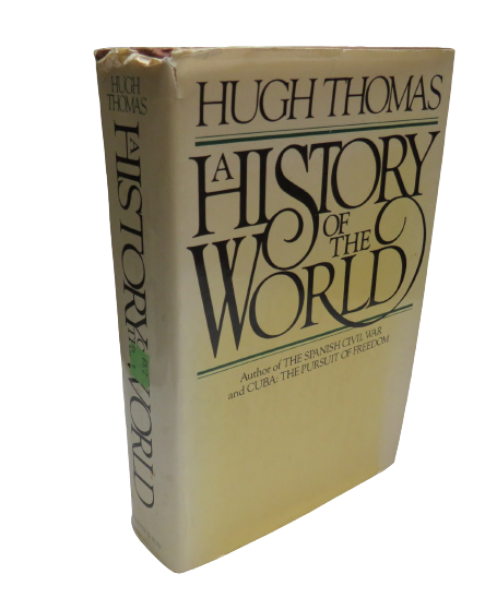 A History Of The World By Hugh Thomas 1979