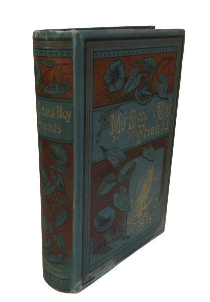 My Schoolboy Friends: A Story Of Whitminster Grammar School By Ascott R. Hope 1887