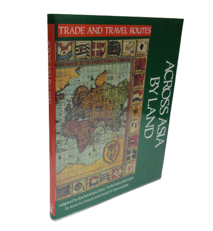 Across Asia By Land - A Volume In The Trade and Travel Routes Series book front cover