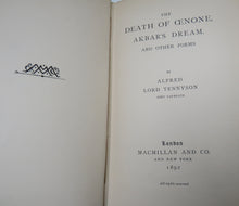 Load image into Gallery viewer, The Death If Cenone Akbar&#39;s Dream and Other Poems By Alfred Lord Tennyson 1892
