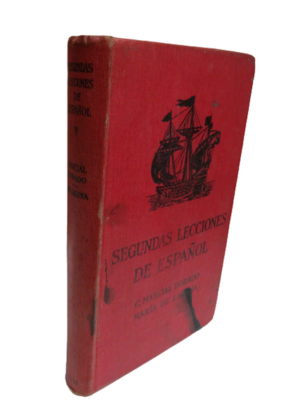 Segundas Lecciones De Espanol By C. Marcial Dorado 1935 1st Edition book front cover