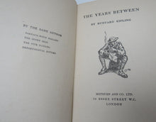 Load image into Gallery viewer, The Years Between By Rudyard Kipling - 1919 1st Edition
