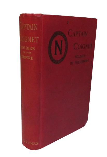 Captain Coignet Soldier of the Empire, 1897