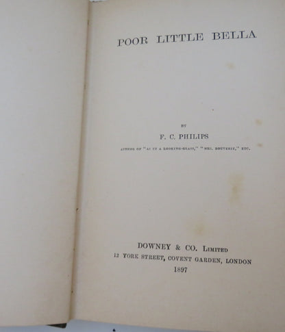 Poor Little Bella By F.C.Philips 1897 1st Edition book image 3