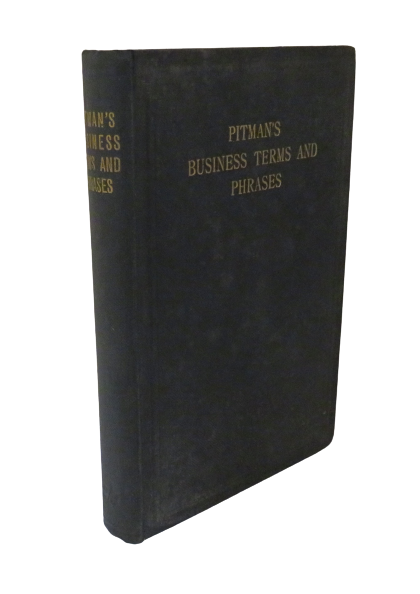 Pitman's Commercial Series Business Terms, Phrases And Abbreviations, With Equivalents In French, German, Spanish and Facsimile Documents