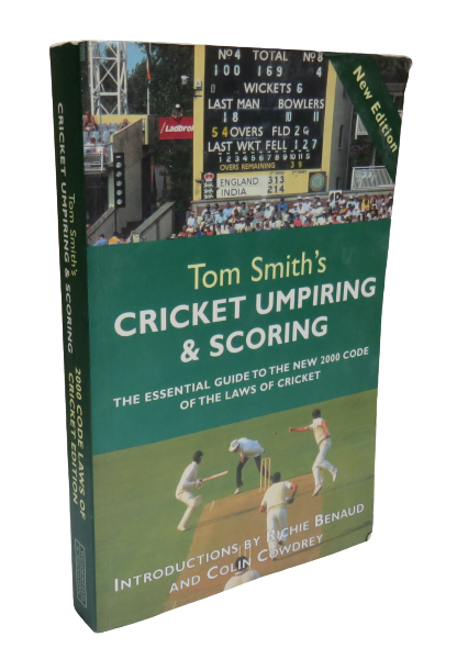 Cricket Umpiring And Scoring 5th Edition By Tom Smith MBE 2001