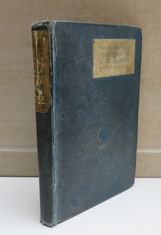 The Works Of J.M.Barrie Farewell Miss Julie Logan A Wintry Tale 1932
