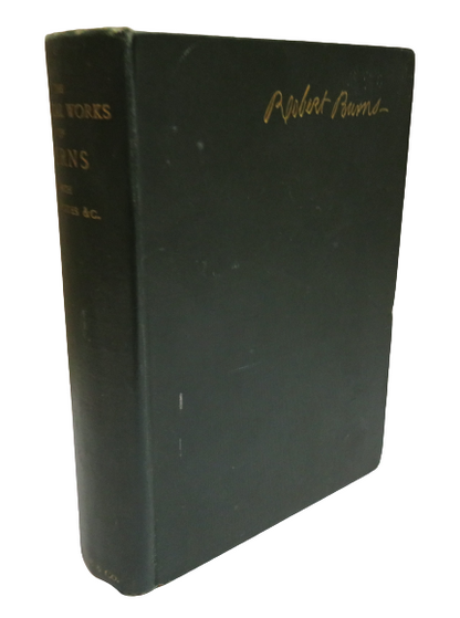 The Poetical Works Of Robert Burns With Glossary, Notes, Memoir etc book front cover