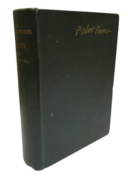 The Poetical Works Of Robert Burns With Glossary, Notes, Memoir etc