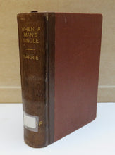 Load image into Gallery viewer, When A Man&#39;s Single A Tale Of Literary Life By J.M.Barrie 1894
