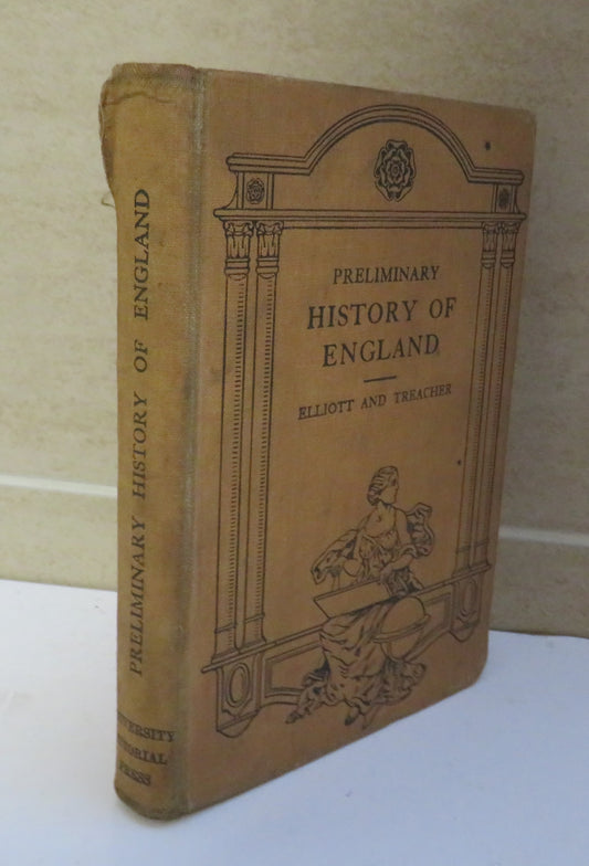 Preliminary History Of England By M.K. Elliot and M.S.Treacher 1940