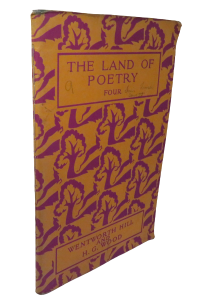 The Land Of Poetry By Wentworth Hill & H.G. Wood Four - 1934