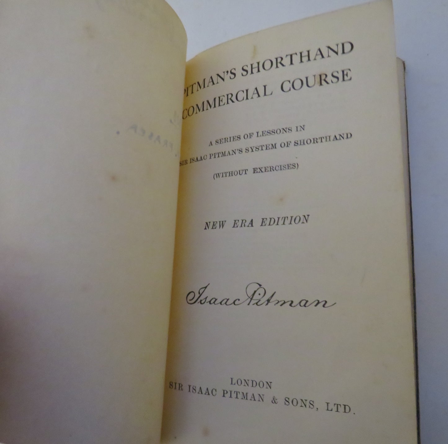 Pitman's Shorthand Commercial Course A Series Of Lessons In Sir Isaac Pitman's System of Shorthand New Era Edition