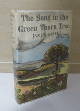 Load image into Gallery viewer, The Song In The Green Thorn Tree A Novel Of The Life and Loves Of Robert Burns By James Barke 1975
