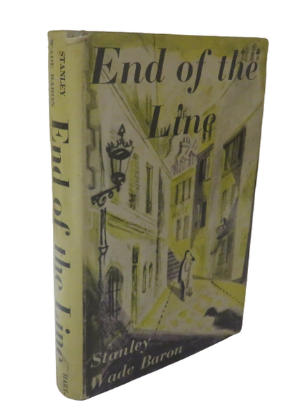 End Of The Line A Novel By Stanley Wade Baron 1951 book front cover