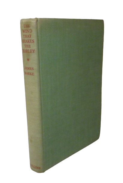 The Wind That Shakes The Barley by James Barke, A Novel of the Life & Loves of Robert Burns, Antique book front cover