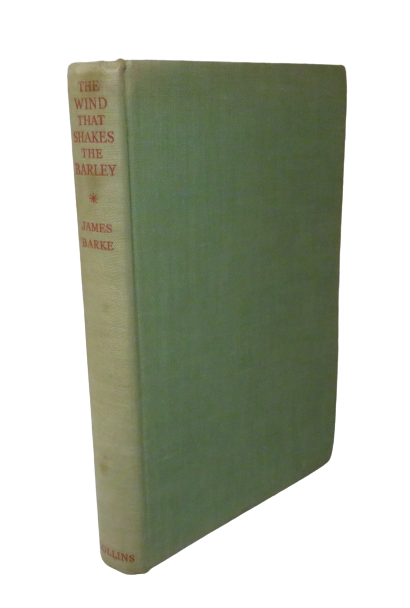 The Wind That Shakes The Barley by James Barke, A Novel of the Life & Loves of Robert Burns, Antique Book