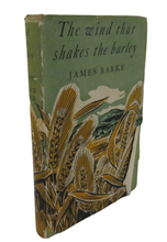 Load image into Gallery viewer, The Wind That Shakes The Barley by James Barke, A Novel of the Life &amp; Loves of Robert Burns, Old Book
