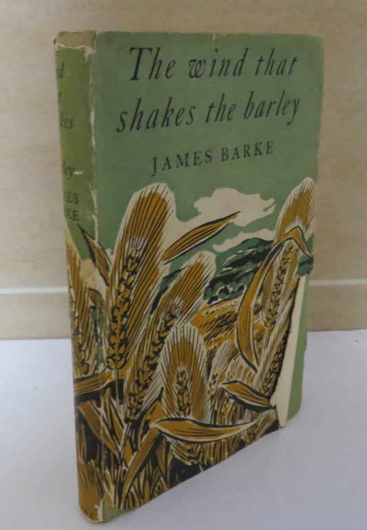 The Wind That Shakes The Barley by James Barke, A Novel of the Life & Loves of Robert Burns, Old Book
