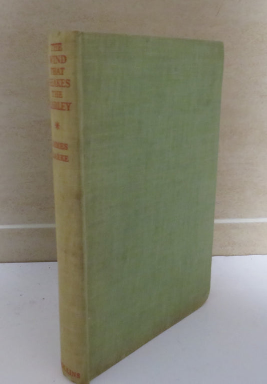 The Wind That Shakes The Barley by James Barke, A Novel of the Life & Loves of Robert Burns, Vintage Book