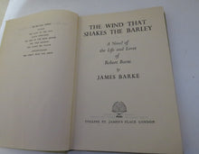 Load image into Gallery viewer, The Wind That Shakes The Barley by James Barke, A Novel of the Life &amp; Loves of Robert Burns, Vintage Book
