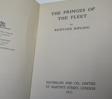 Load image into Gallery viewer, The Fringes Of The Fleet By Rudyard Kippling 1915
