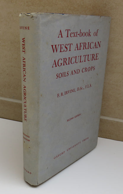 A Text-Book Of West African Agriculture Soils and Crops By F.R.Irvine 1953 book image 2