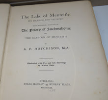 Load image into Gallery viewer, The Lake Of Menteith : Its Islands And Vicinity With Historical Accounts Of The Priory Of Inchmahome and The Earldom Of Menteith By A.F. Hutchison 1899
