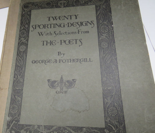 Twenty Sporting Designs With Selections From The Poets By George A.Fothergill Author Signed
