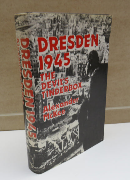 Dresden 1945 : The Devil's Tinderbox By Alexander McKee 1982 book image 2