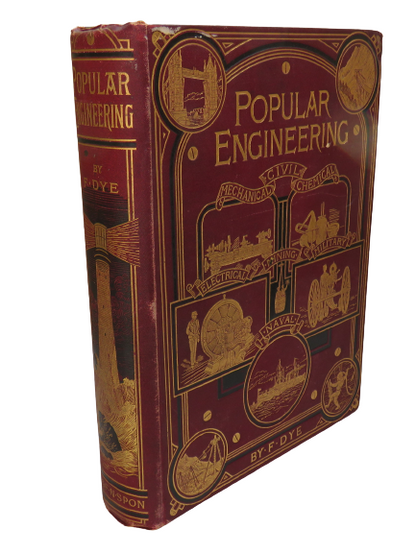 Popular Engineering, Civil, Mechanical, Electrical, Chemical, Military and Naval Engineering By F. D book front cover