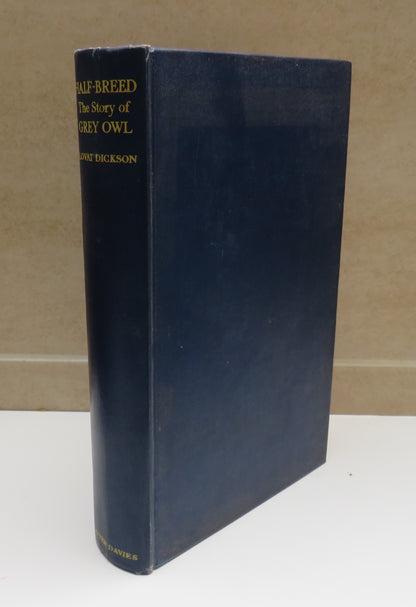 Half-Breed The Story Of Grey Owl (Wa-Sha-Quon-Asin) By Lovat Dickson 1939 1st Edition book image 2
