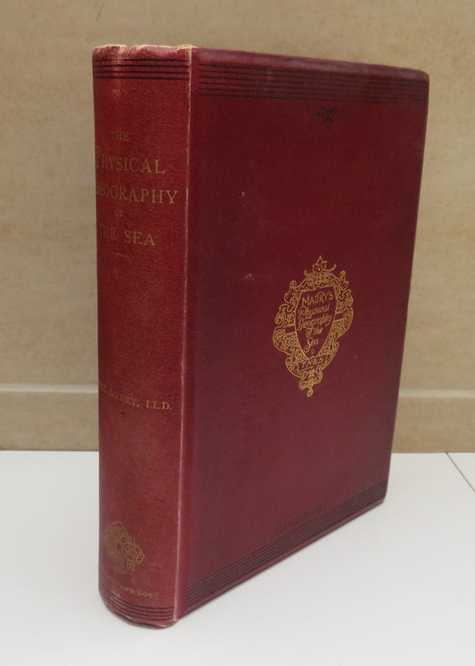 The Physical Geography Of The Sea By Lieutenant M.F. Maury 1893